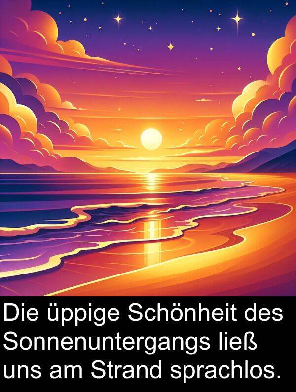sprachlos: Die üppige Schönheit des Sonnenuntergangs ließ uns am Strand sprachlos.