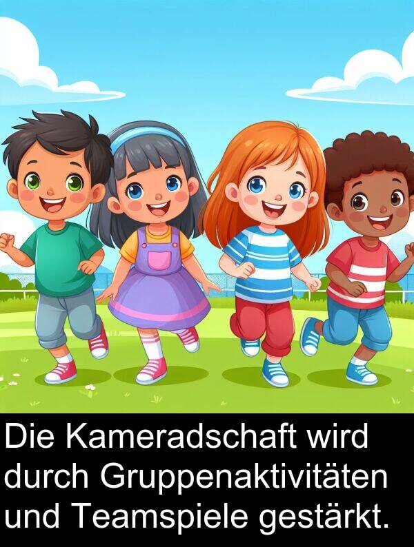 Kameradschaft: Die Kameradschaft wird durch Gruppenaktivitäten und Teamspiele gestärkt.