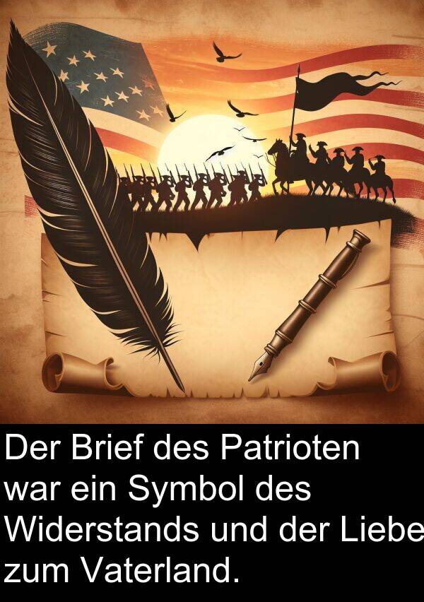 Widerstands: Der Brief des Patrioten war ein Symbol des Widerstands und der Liebe zum Vaterland.