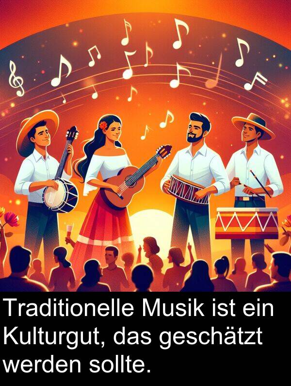 Traditionelle: Traditionelle Musik ist ein Kulturgut, das geschätzt werden sollte.