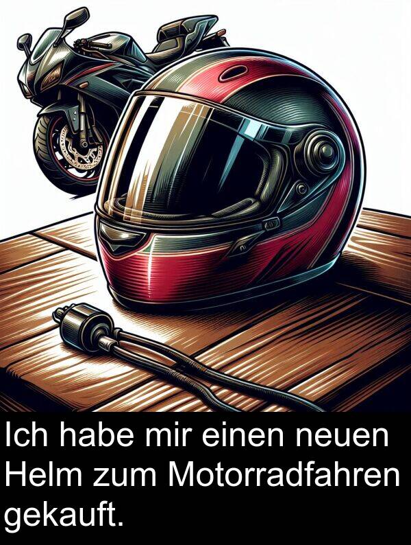 Motorradfahren: Ich habe mir einen neuen Helm zum Motorradfahren gekauft.
