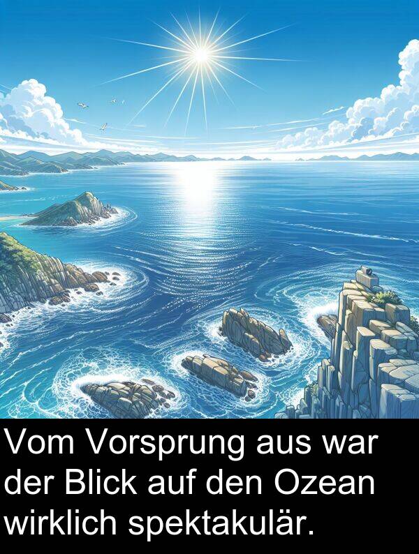 wirklich: Vom Vorsprung aus war der Blick auf den Ozean wirklich spektakulär.