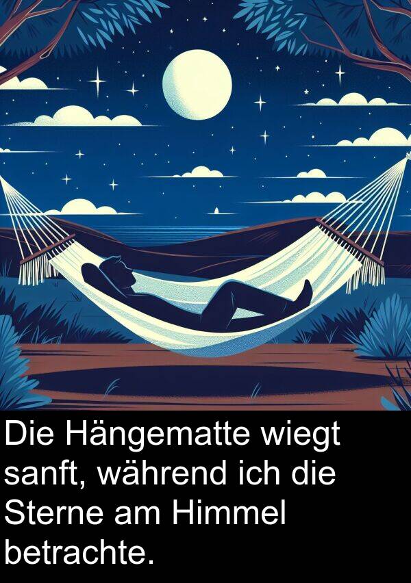 wiegt: Die Hängematte wiegt sanft, während ich die Sterne am Himmel betrachte.