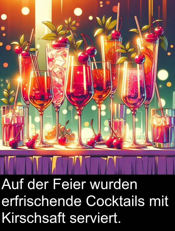 Feier: Auf der Feier wurden erfrischende Cocktails mit Kirschsaft serviert.