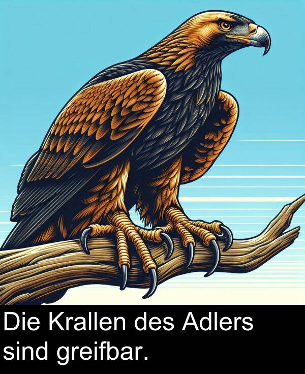 Die: Die Krallen des Adlers sind greifbar.