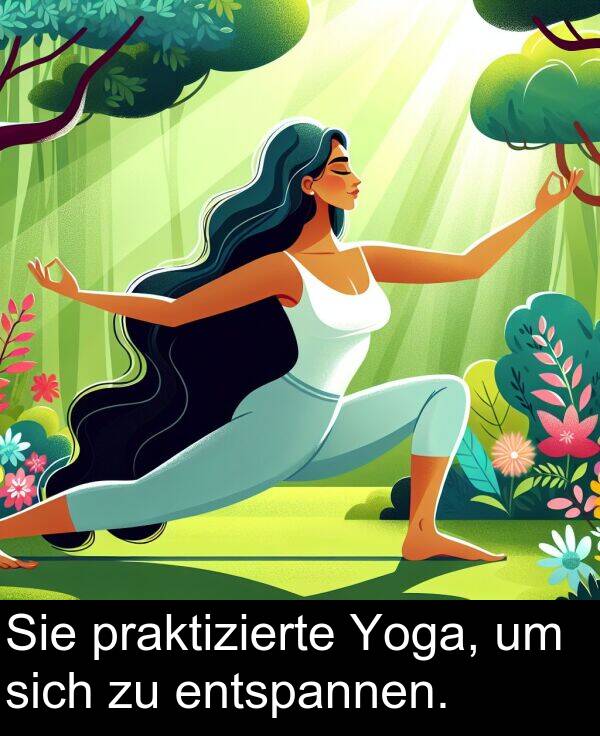 Sie: Sie praktizierte Yoga, um sich zu entspannen.