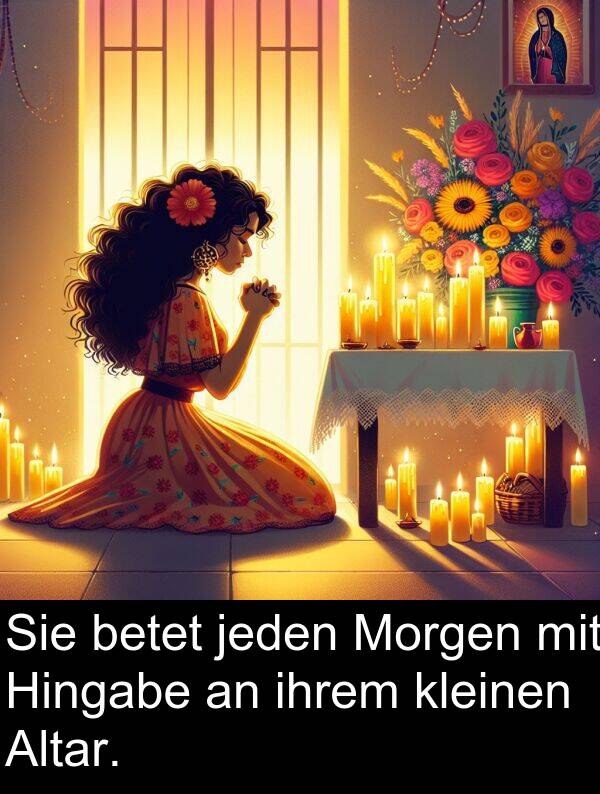 Morgen: Sie betet jeden Morgen mit Hingabe an ihrem kleinen Altar.