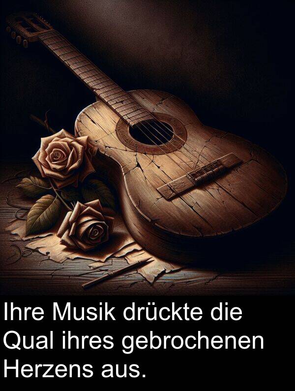 Ihre: Ihre Musik drückte die Qual ihres gebrochenen Herzens aus.
