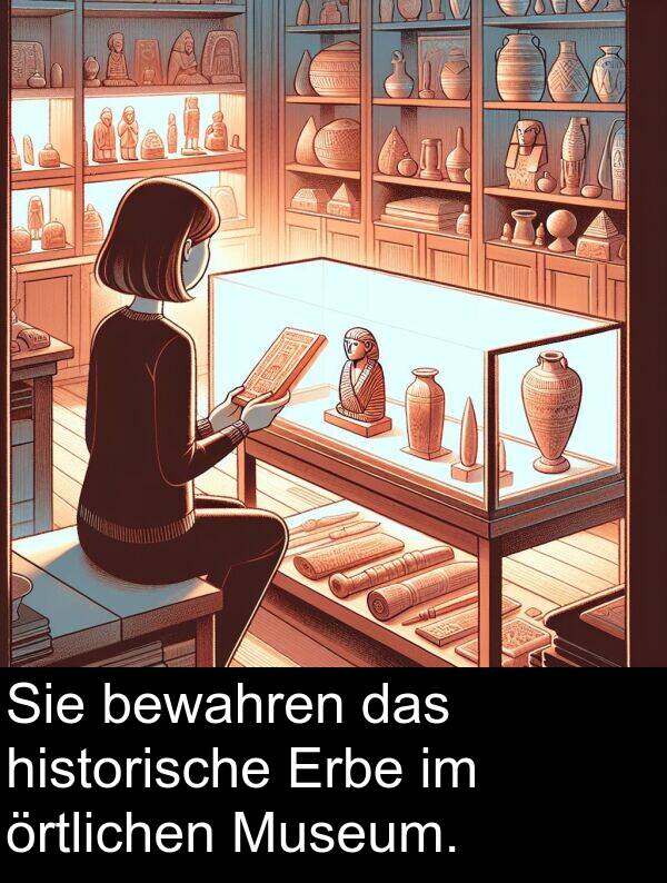 Museum: Sie bewahren das historische Erbe im örtlichen Museum.