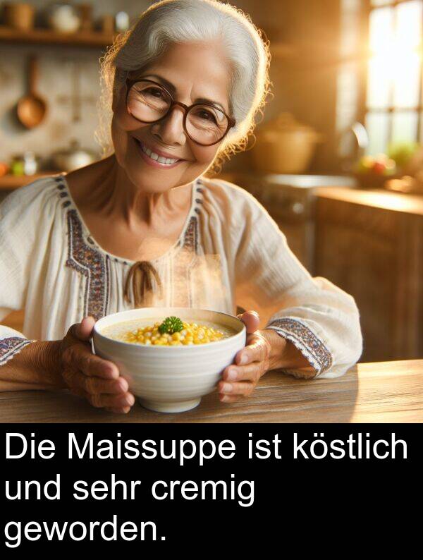 Maissuppe: Die Maissuppe ist köstlich und sehr cremig geworden.