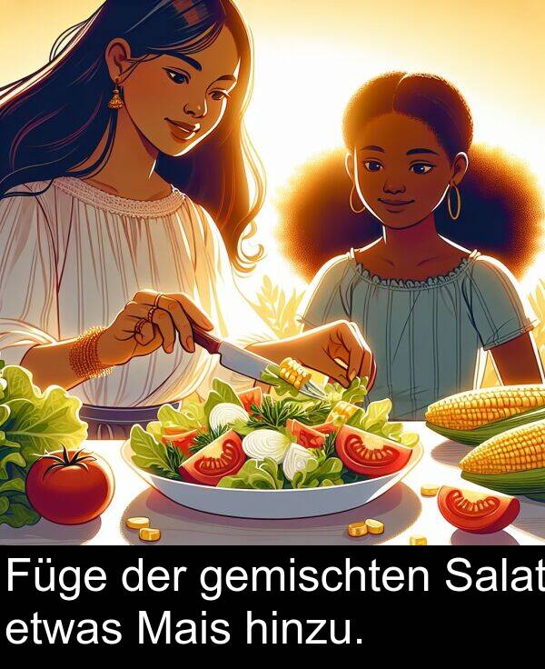 Füge: Füge der gemischten Salat etwas Mais hinzu.