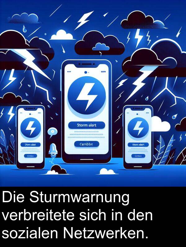 Sturmwarnung: Die Sturmwarnung verbreitete sich in den sozialen Netzwerken.