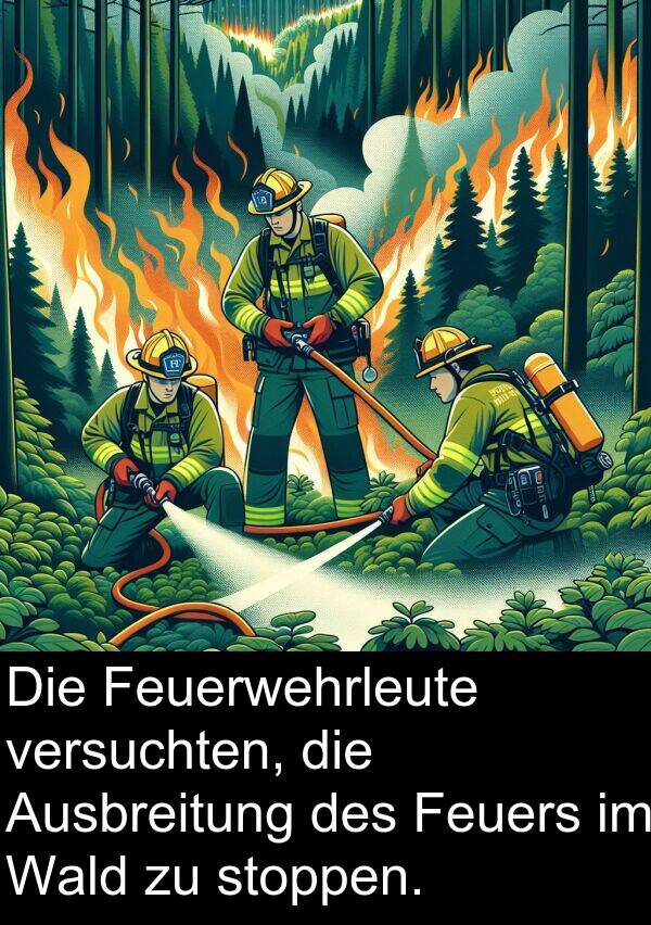 Wald: Die Feuerwehrleute versuchten, die Ausbreitung des Feuers im Wald zu stoppen.