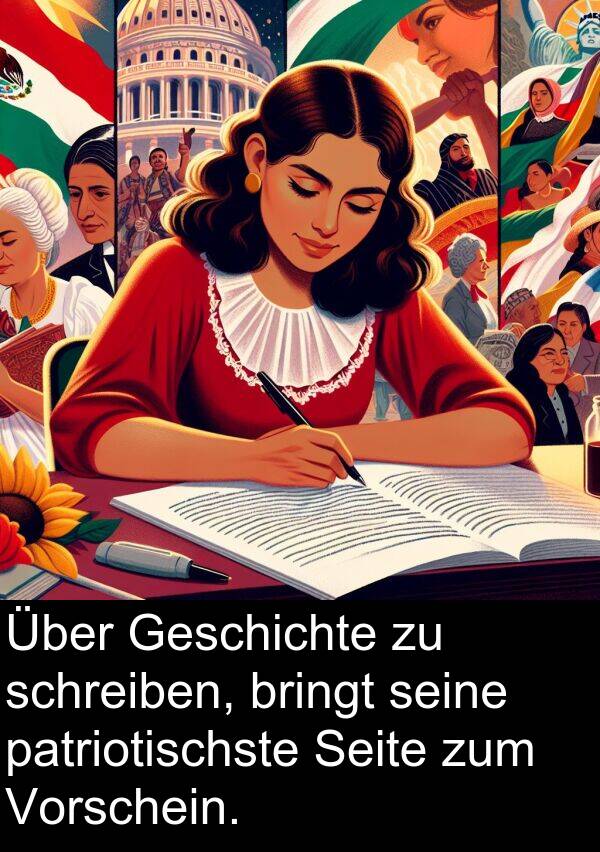Geschichte: Über Geschichte zu schreiben, bringt seine patriotischste Seite zum Vorschein.