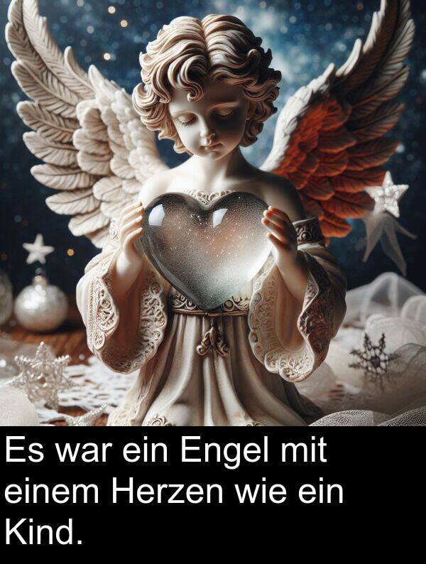 war: Es war ein Engel mit einem Herzen wie ein Kind.