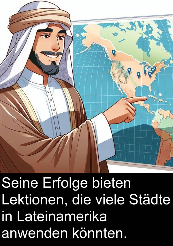 Städte: Seine Erfolge bieten Lektionen, die viele Städte in Lateinamerika anwenden könnten.