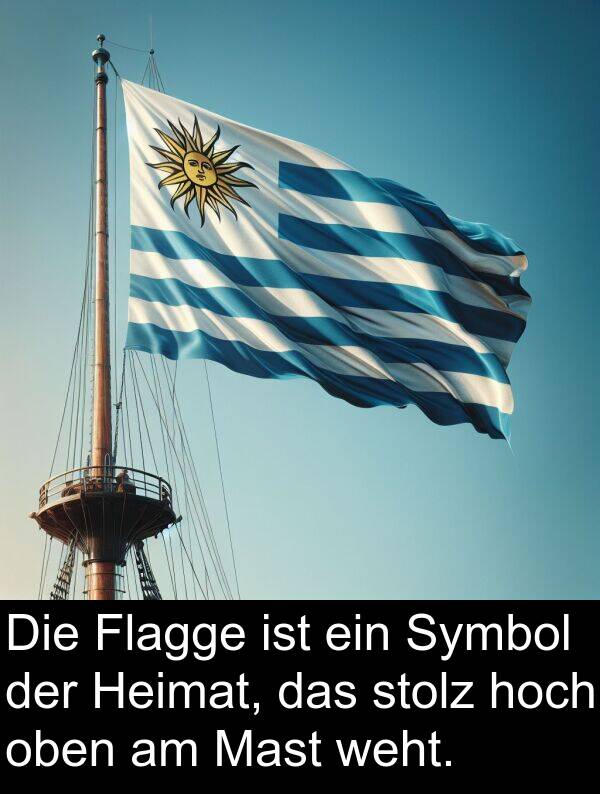 Flagge: Die Flagge ist ein Symbol der Heimat, das stolz hoch oben am Mast weht.