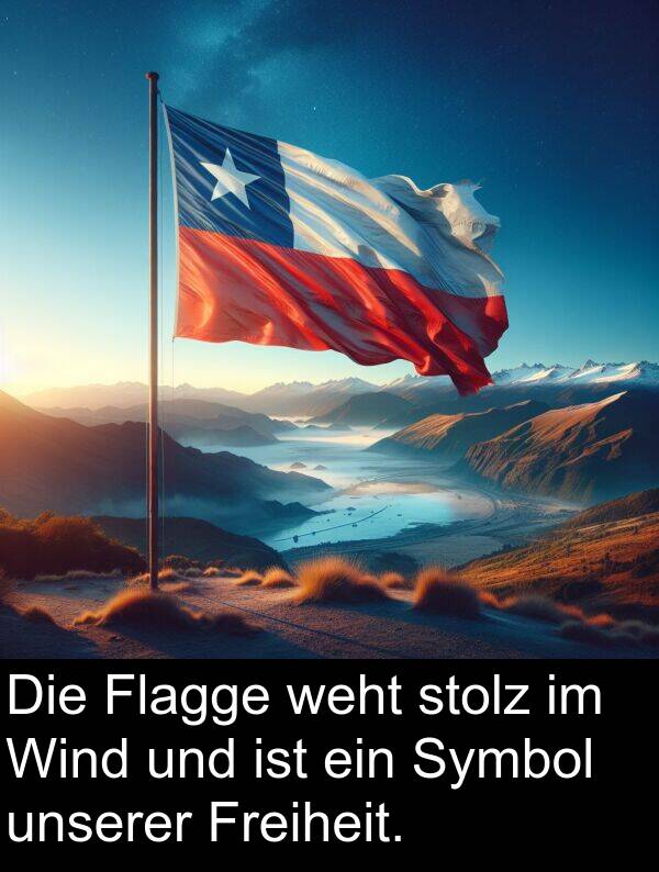 Wind: Die Flagge weht stolz im Wind und ist ein Symbol unserer Freiheit.