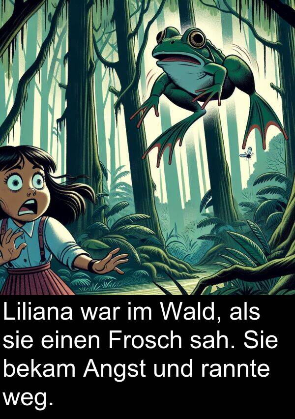 Wald: Liliana war im Wald, als sie einen Frosch sah. Sie bekam Angst und rannte weg.
