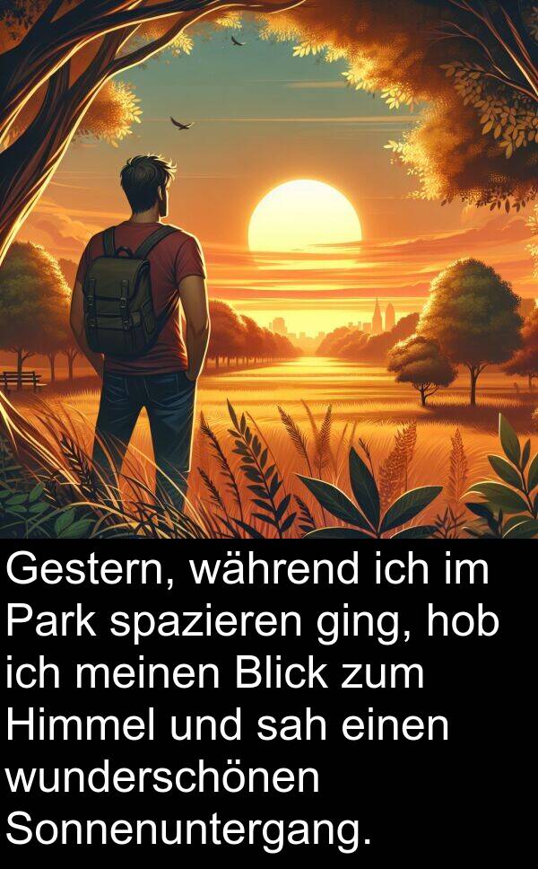 Sonnenuntergang: Gestern, während ich im Park spazieren ging, hob ich meinen Blick zum Himmel und sah einen wunderschönen Sonnenuntergang.