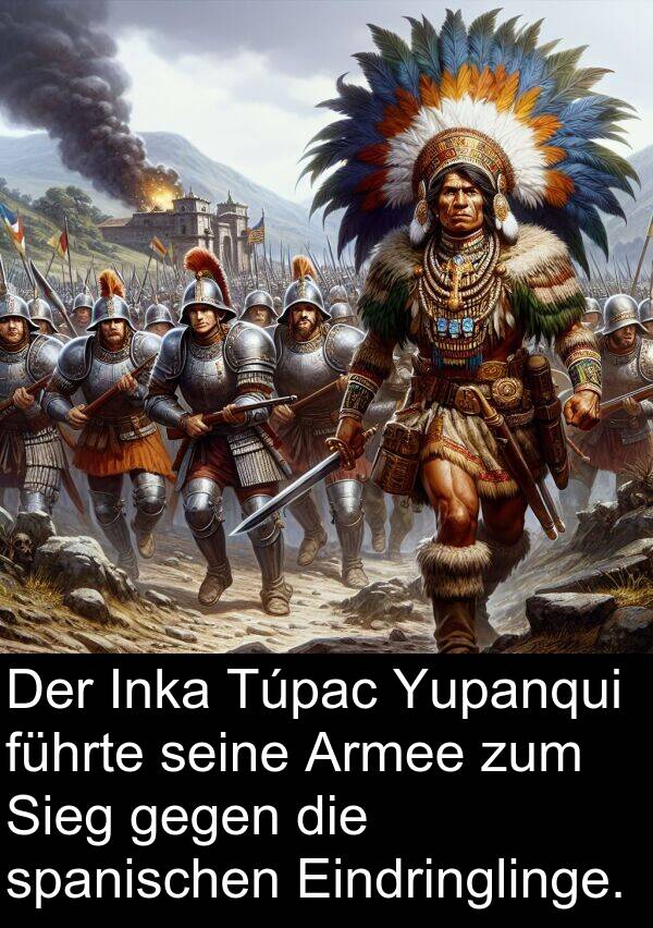 Yupanqui: Der Inka Túpac Yupanqui führte seine Armee zum Sieg gegen die spanischen Eindringlinge.