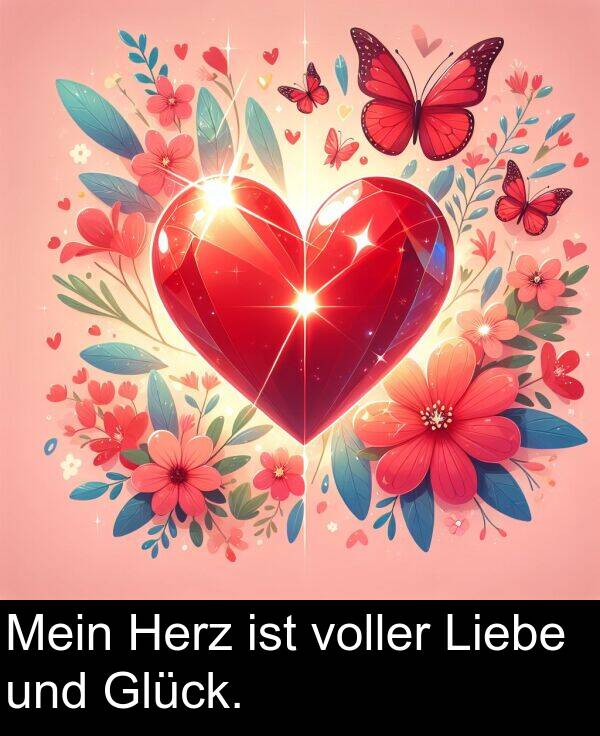 voller: Mein Herz ist voller Liebe und Glück.