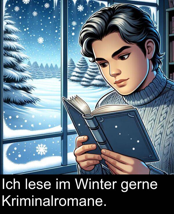 Winter: Ich lese im Winter gerne Kriminalromane.