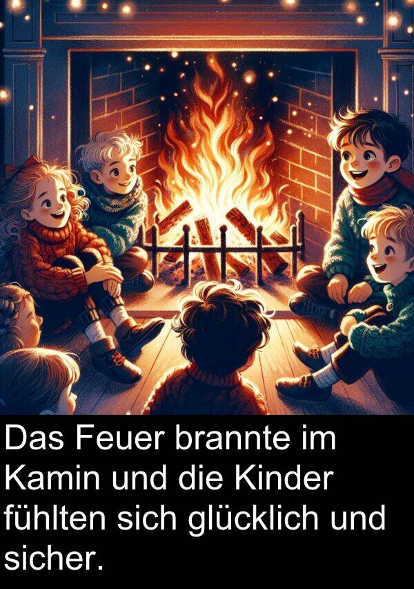 fühlten: Das Feuer brannte im Kamin und die Kinder fühlten sich glücklich und sicher.