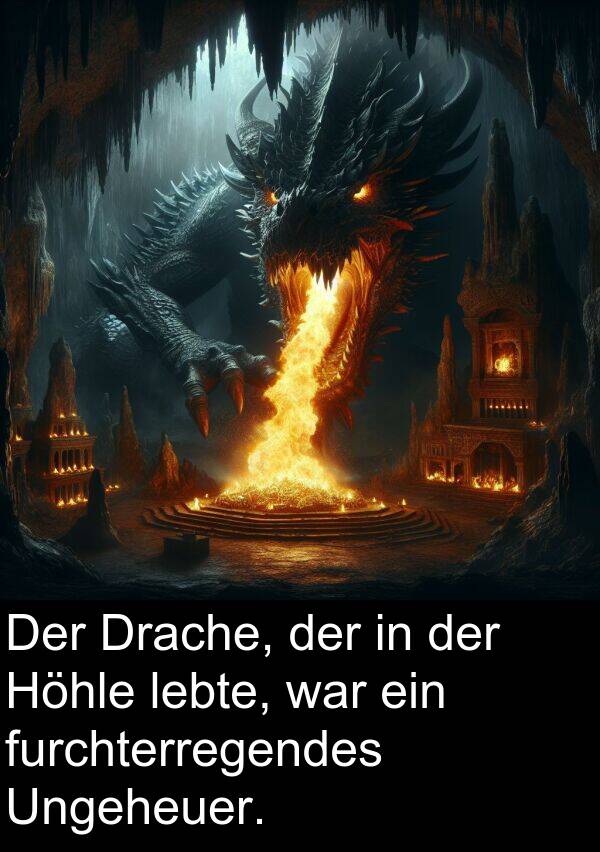 Drache: Der Drache, der in der Höhle lebte, war ein furchterregendes Ungeheuer.