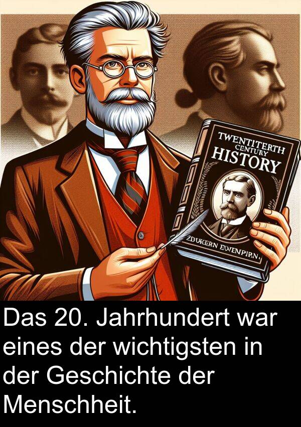 Jahrhundert: Das 20. Jahrhundert war eines der wichtigsten in der Geschichte der Menschheit.