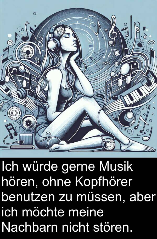 Kopfhörer: Ich würde gerne Musik hören, ohne Kopfhörer benutzen zu müssen, aber ich möchte meine Nachbarn nicht stören.