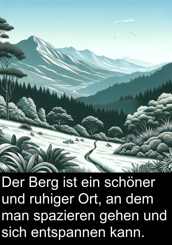 ruhiger: Der Berg ist ein schöner und ruhiger Ort, an dem man spazieren gehen und sich entspannen kann.