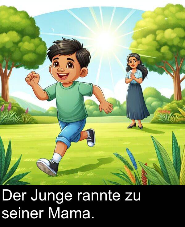 Mama: Der Junge rannte zu seiner Mama.