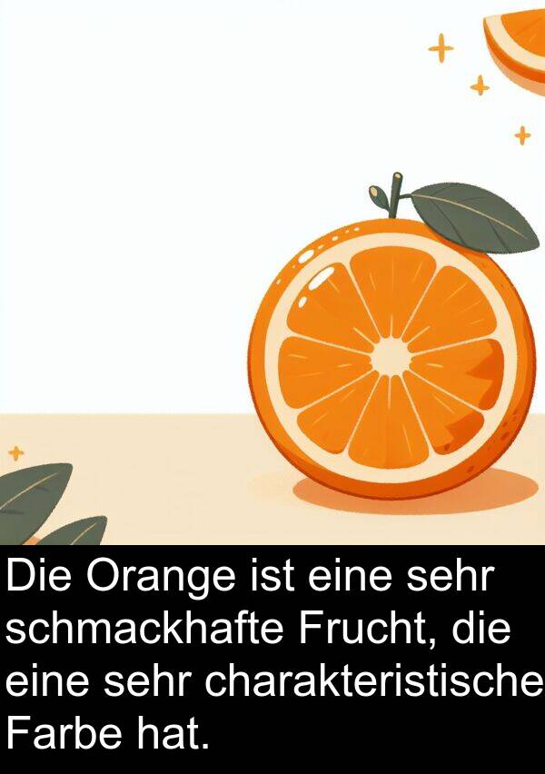 Frucht: Die Orange ist eine sehr schmackhafte Frucht, die eine sehr charakteristische Farbe hat.