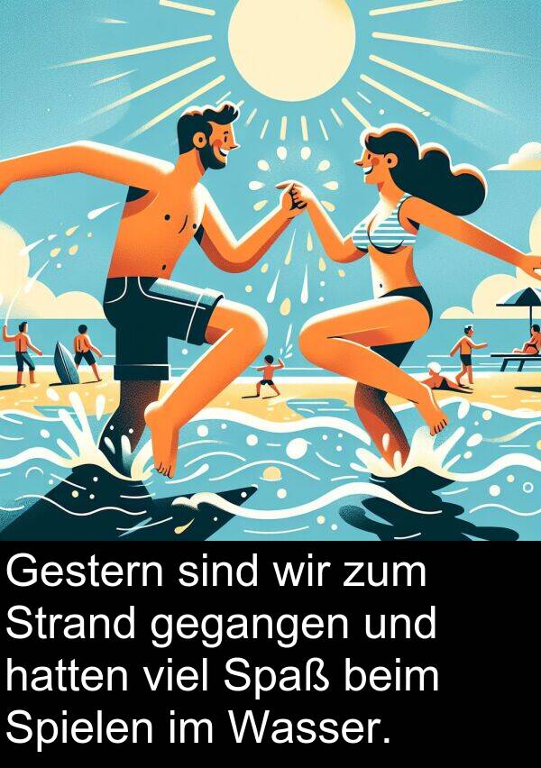 Spielen: Gestern sind wir zum Strand gegangen und hatten viel Spaß beim Spielen im Wasser.