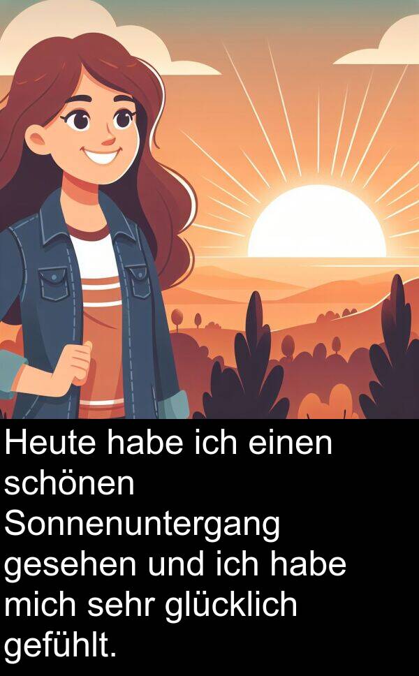 Sonnenuntergang: Heute habe ich einen schönen Sonnenuntergang gesehen und ich habe mich sehr glücklich gefühlt.