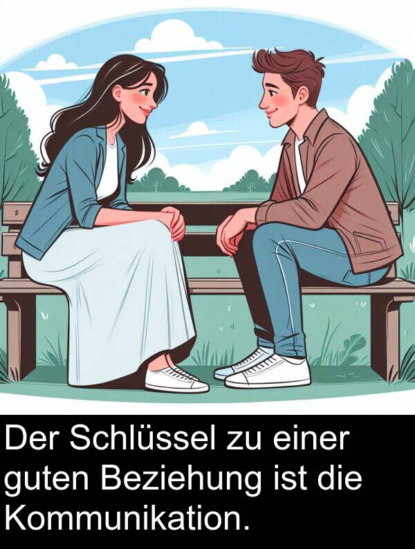 Kommunikation: Der Schlüssel zu einer guten Beziehung ist die Kommunikation.