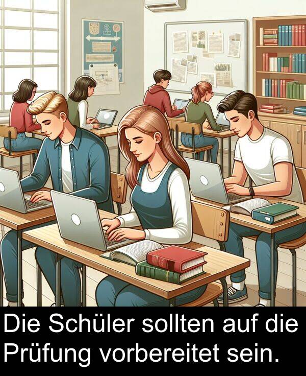 sollten: Die Schüler sollten auf die Prüfung vorbereitet sein.