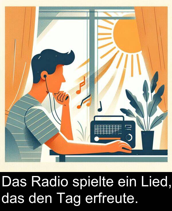 Radio: Das Radio spielte ein Lied, das den Tag erfreute.