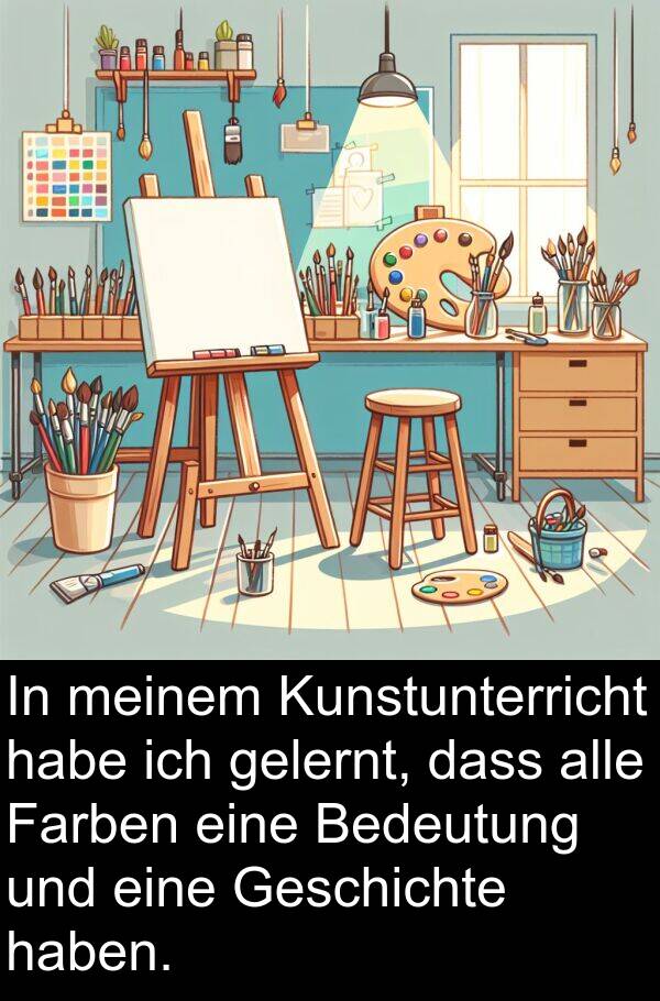 Farben: In meinem Kunstunterricht habe ich gelernt, dass alle Farben eine Bedeutung und eine Geschichte haben.