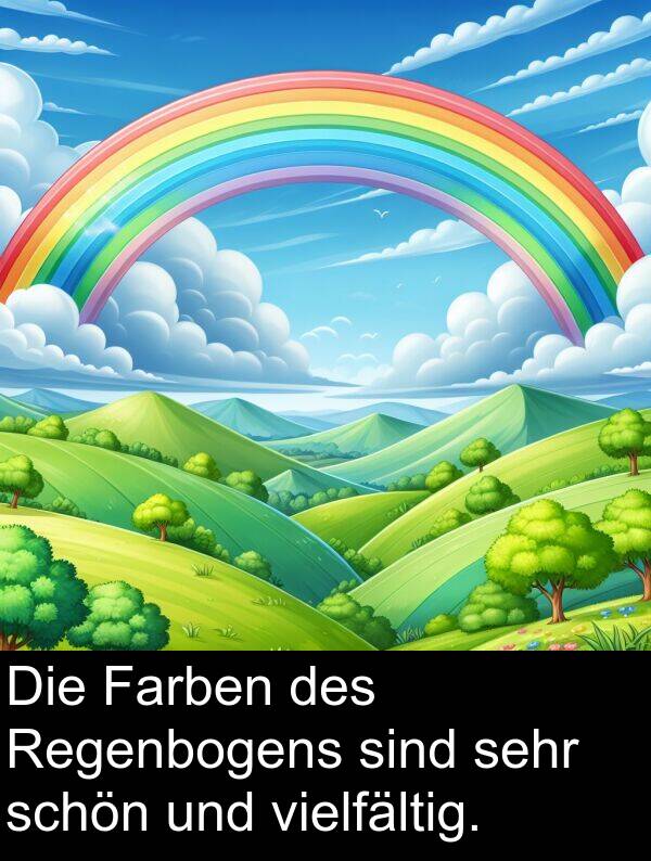 Farben: Die Farben des Regenbogens sind sehr schön und vielfältig.