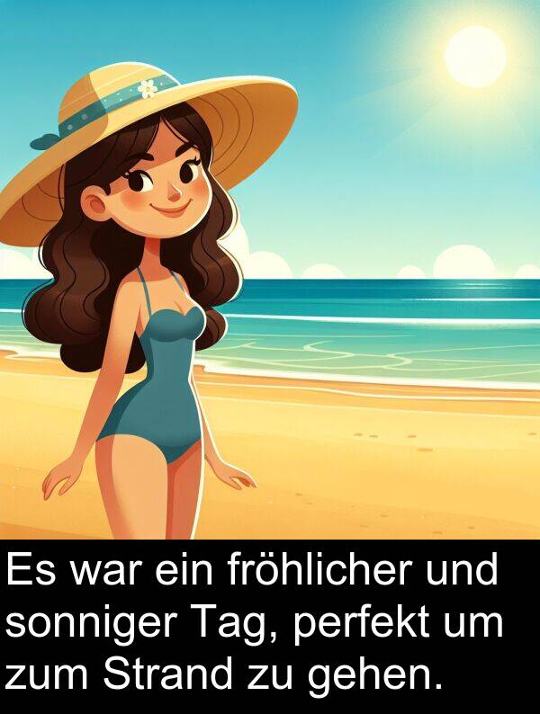 fröhlicher: Es war ein fröhlicher und sonniger Tag, perfekt um zum Strand zu gehen.