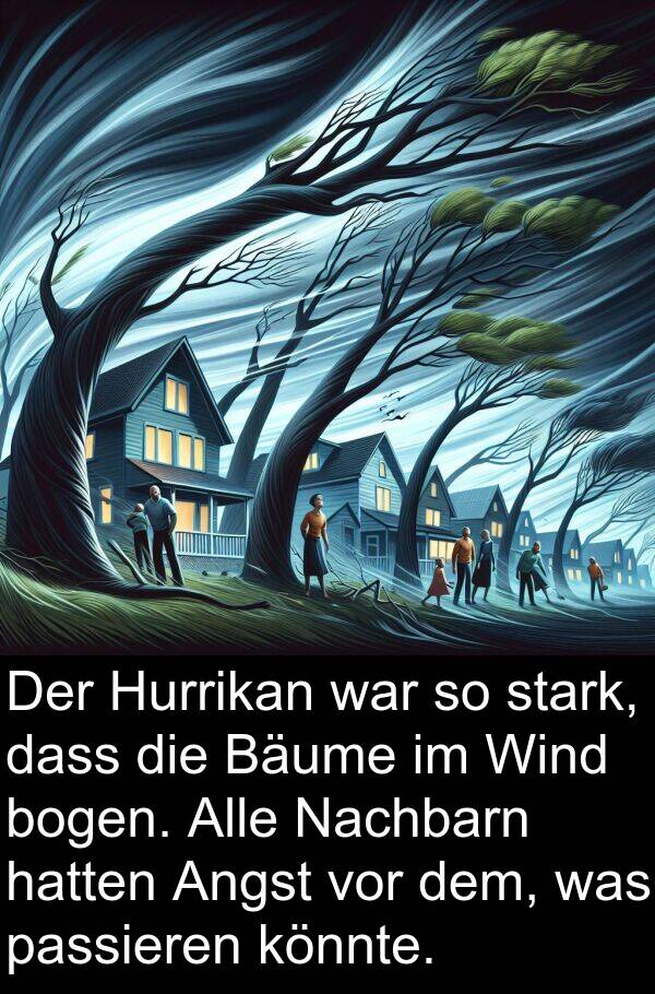 Wind: Der Hurrikan war so stark, dass die Bäume im Wind bogen. Alle Nachbarn hatten Angst vor dem, was passieren könnte.
