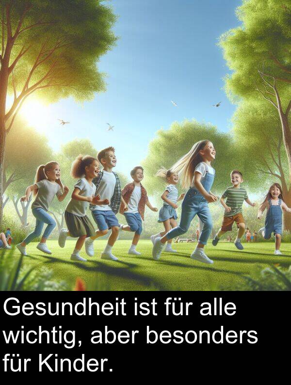 Gesundheit: Gesundheit ist für alle wichtig, aber besonders für Kinder.
