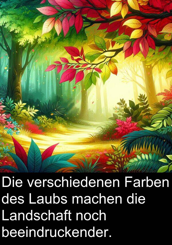 Farben: Die verschiedenen Farben des Laubs machen die Landschaft noch beeindruckender.