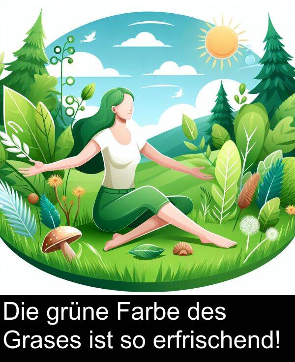 Farbe: Die grüne Farbe des Grases ist so erfrischend!