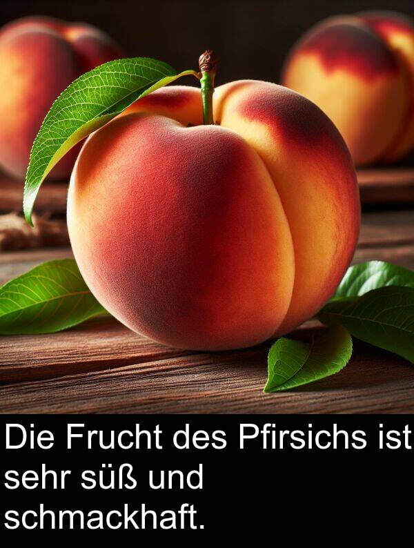 Frucht: Die Frucht des Pfirsichs ist sehr süß und schmackhaft.