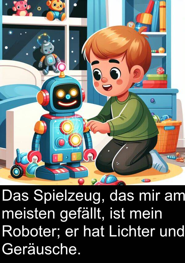 Spielzeug: Das Spielzeug, das mir am meisten gefällt, ist mein Roboter; er hat Lichter und Geräusche.