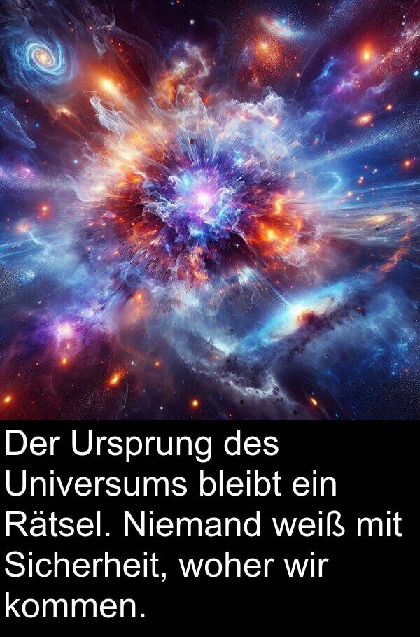 Rätsel: Der Ursprung des Universums bleibt ein Rätsel. Niemand weiß mit Sicherheit, woher wir kommen.