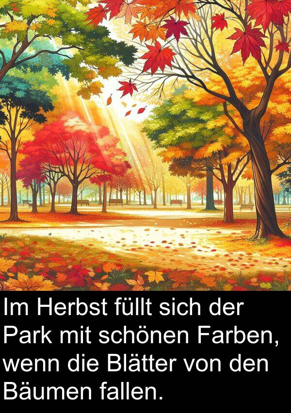 Farben: Im Herbst füllt sich der Park mit schönen Farben, wenn die Blätter von den Bäumen fallen.